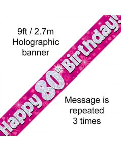 Banner Pink Holographic Happy 80th Birthday - 2.7m (109425A)