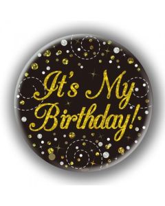 Badge 75mm It's My Birthday Sparkling Fizz Black and Gold (OT654433)